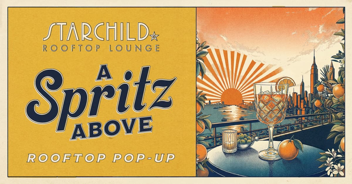 Promotional graphic for Starchild Rooftop Lounge featuring “Spritz Above” rooftop pop-up, with an illustrated sunset skyline scene and a spritz cocktail on a rooftop table surrounded by citrus accents.